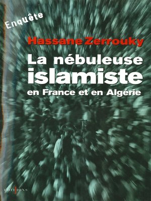 cover image of La Nébuleuse islamiste en France et en Algérie